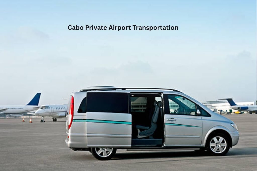 Cabo Private Airport Transportation