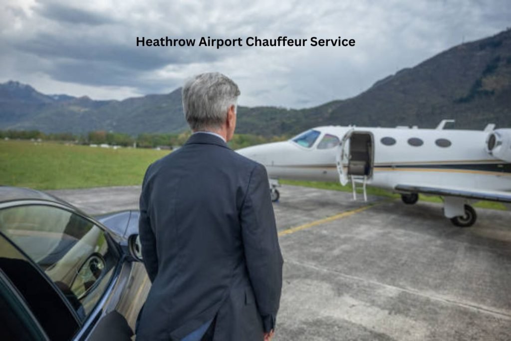 Heathrow Airport Chauffeur Service