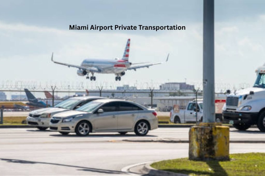 Miami Airport Private Transportation